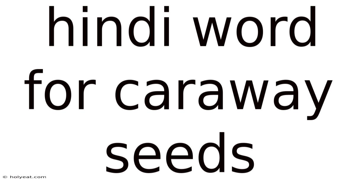 Hindi Word For Caraway Seeds
