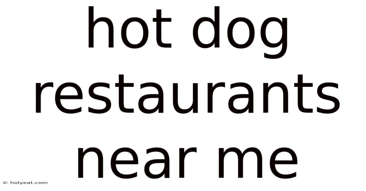 Hot Dog Restaurants Near Me
