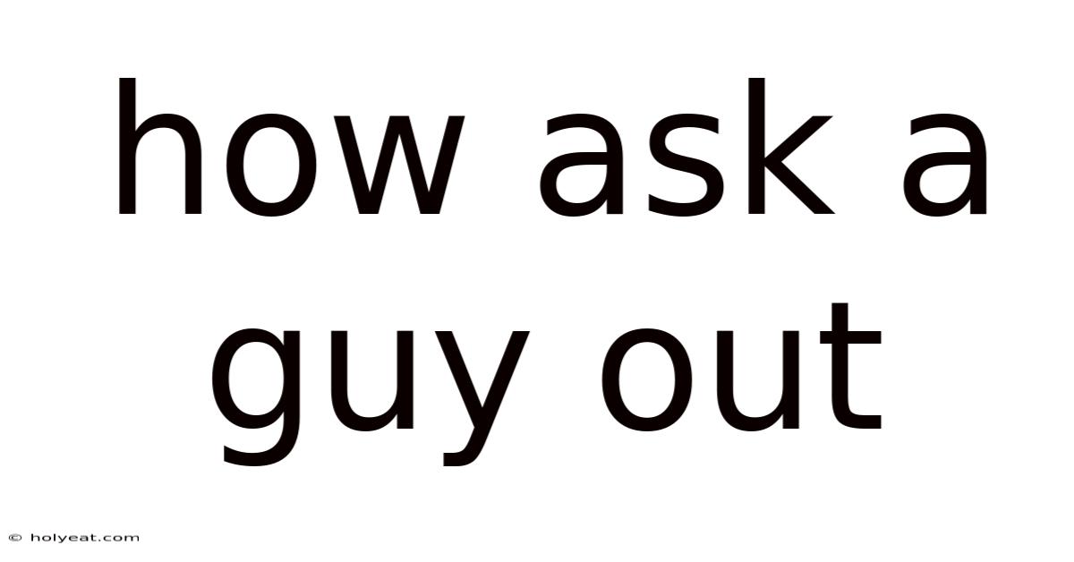 How Ask A Guy Out