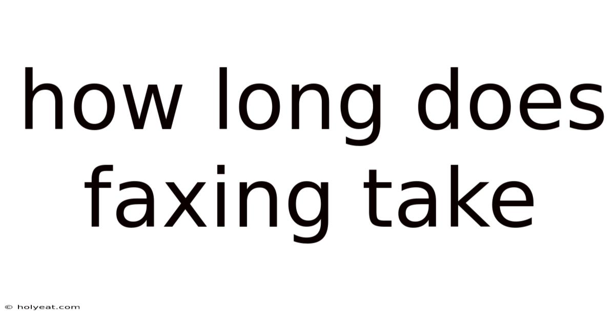 How Long Does Faxing Take