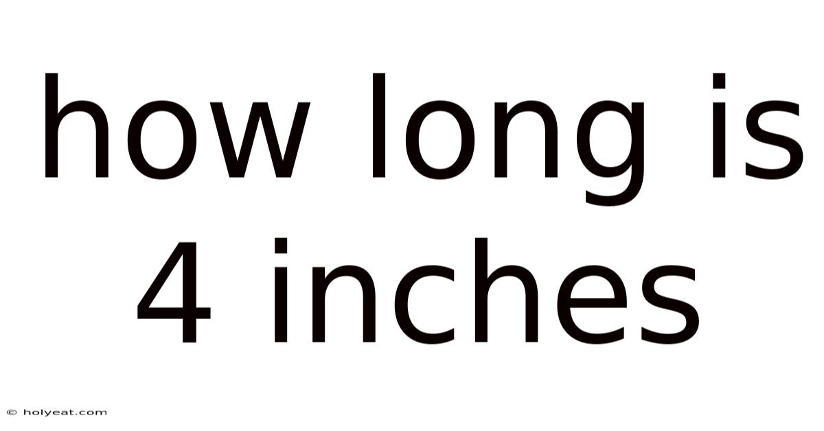How Long Is 4 Inches