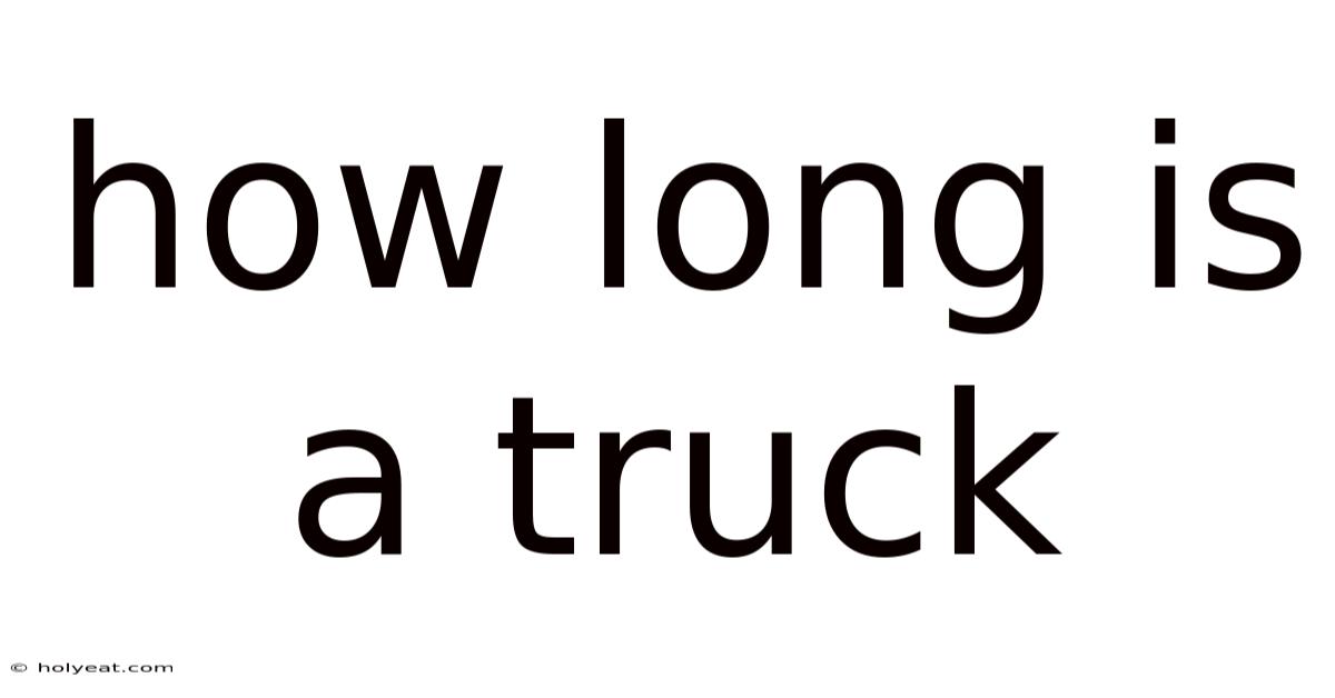 How Long Is A Truck