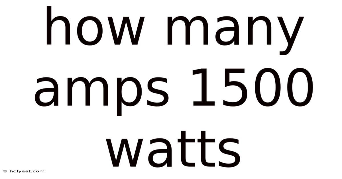 How Many Amps 1500 Watts