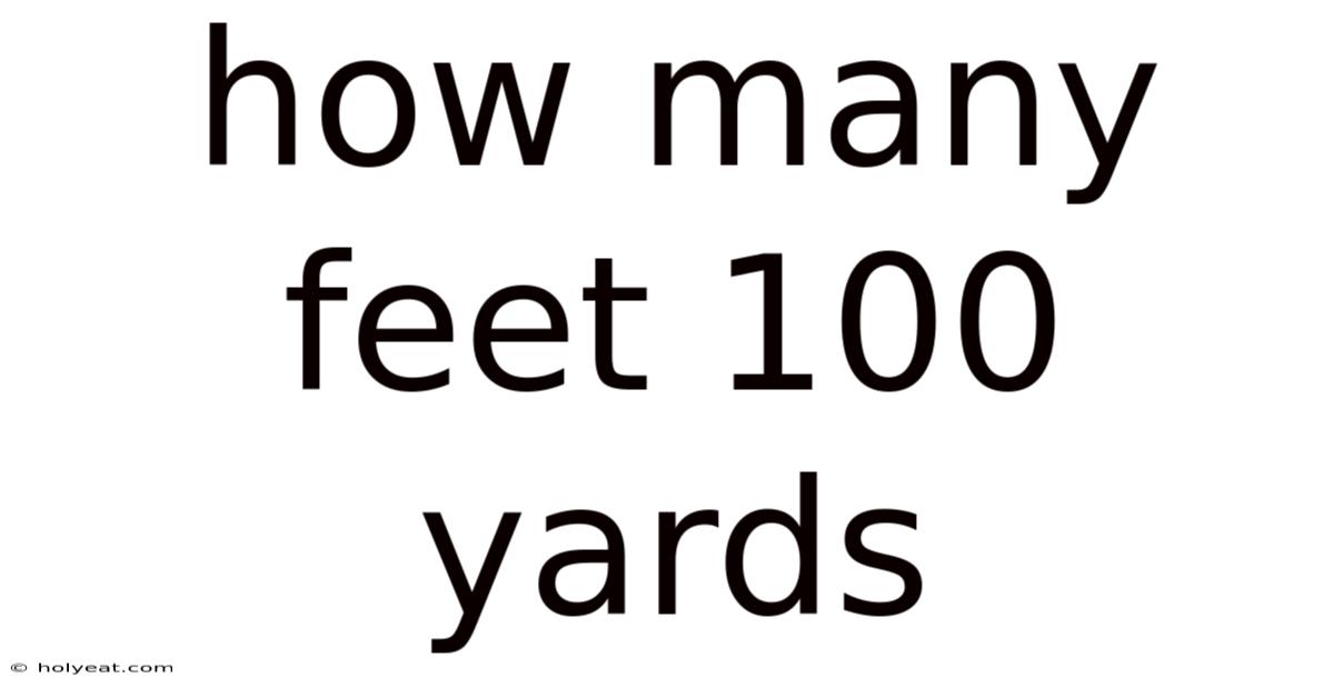 How Many Feet 100 Yards