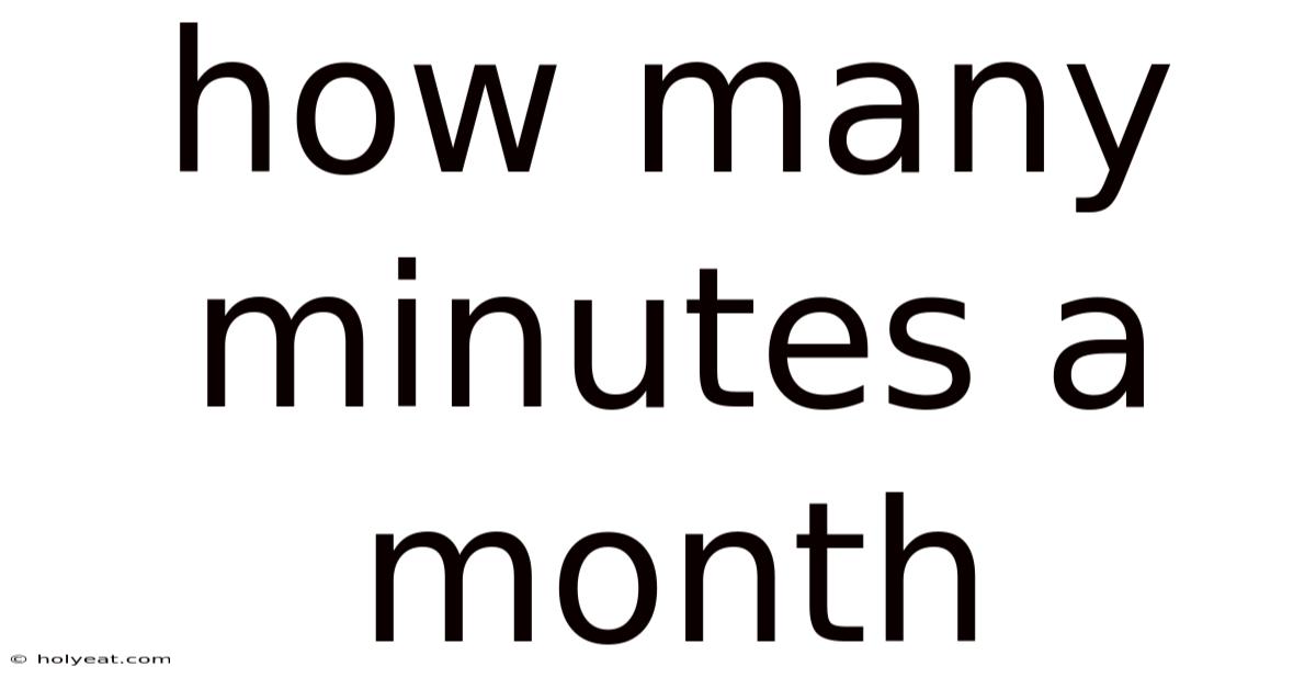 How Many Minutes A Month