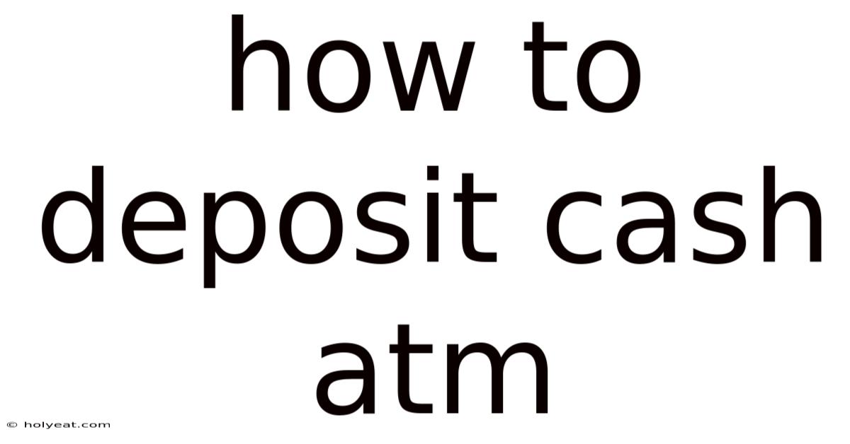 How To Deposit Cash Atm