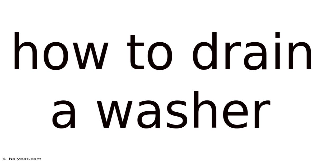 How To Drain A Washer