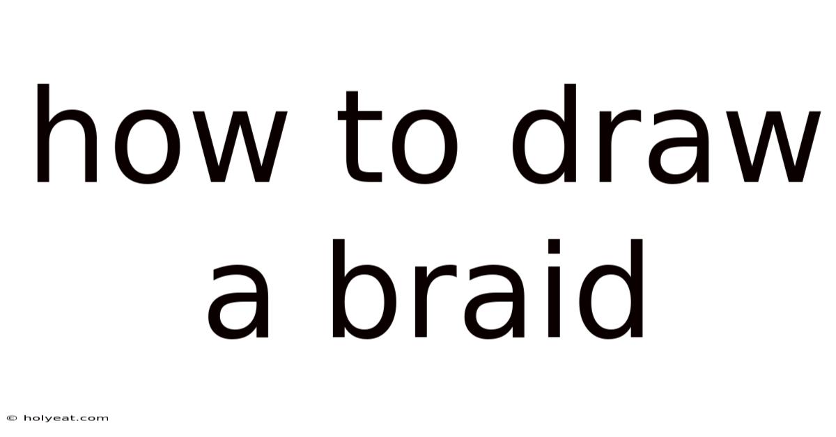 How To Draw A Braid