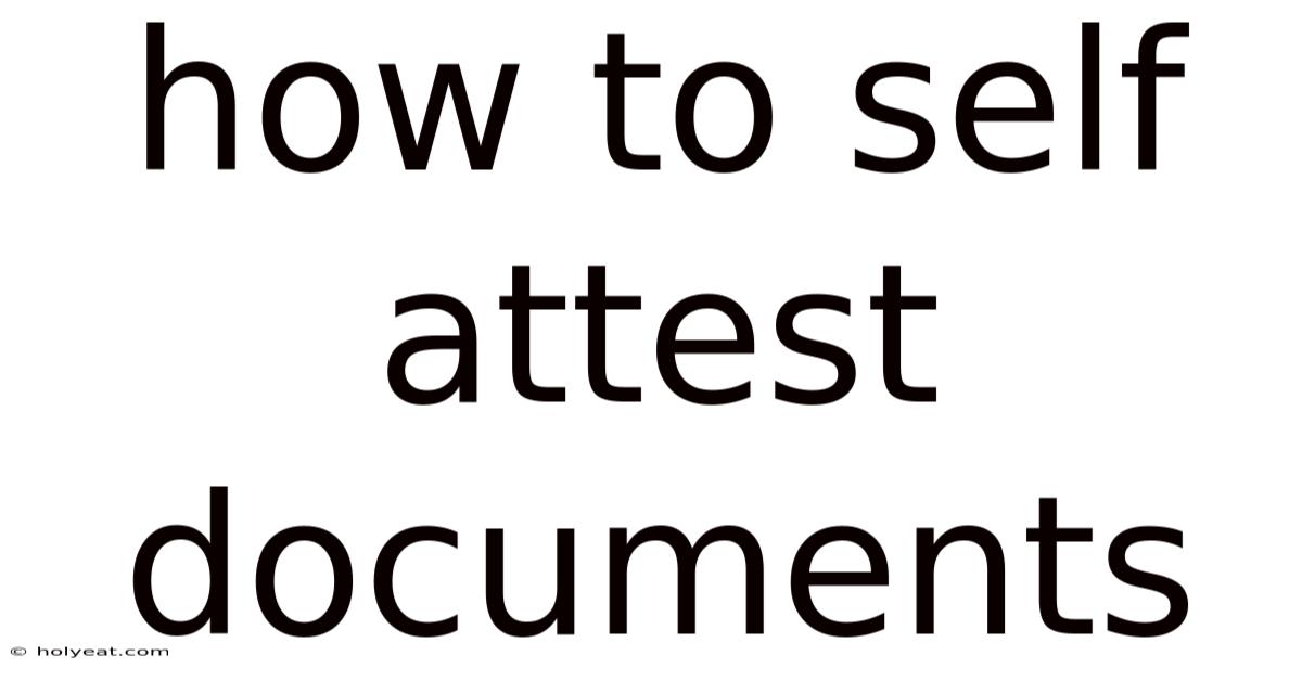 How To Self Attest Documents