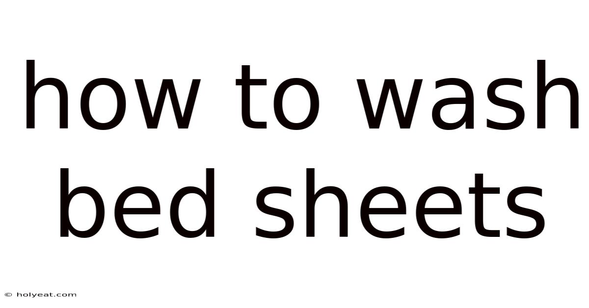 How To Wash Bed Sheets