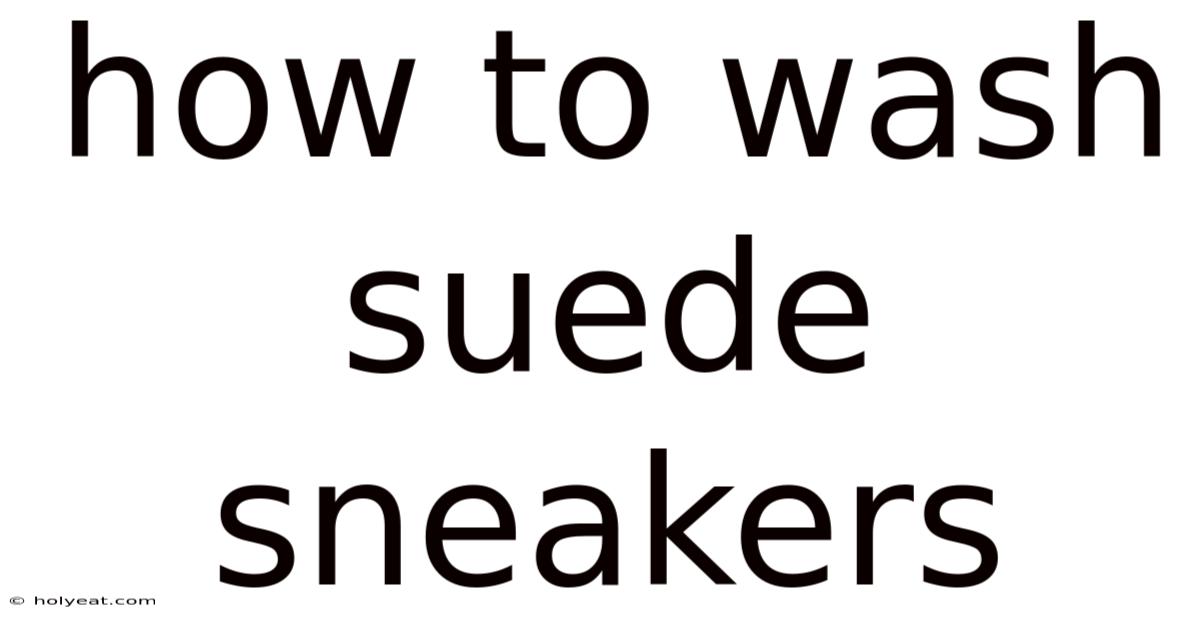 How To Wash Suede Sneakers