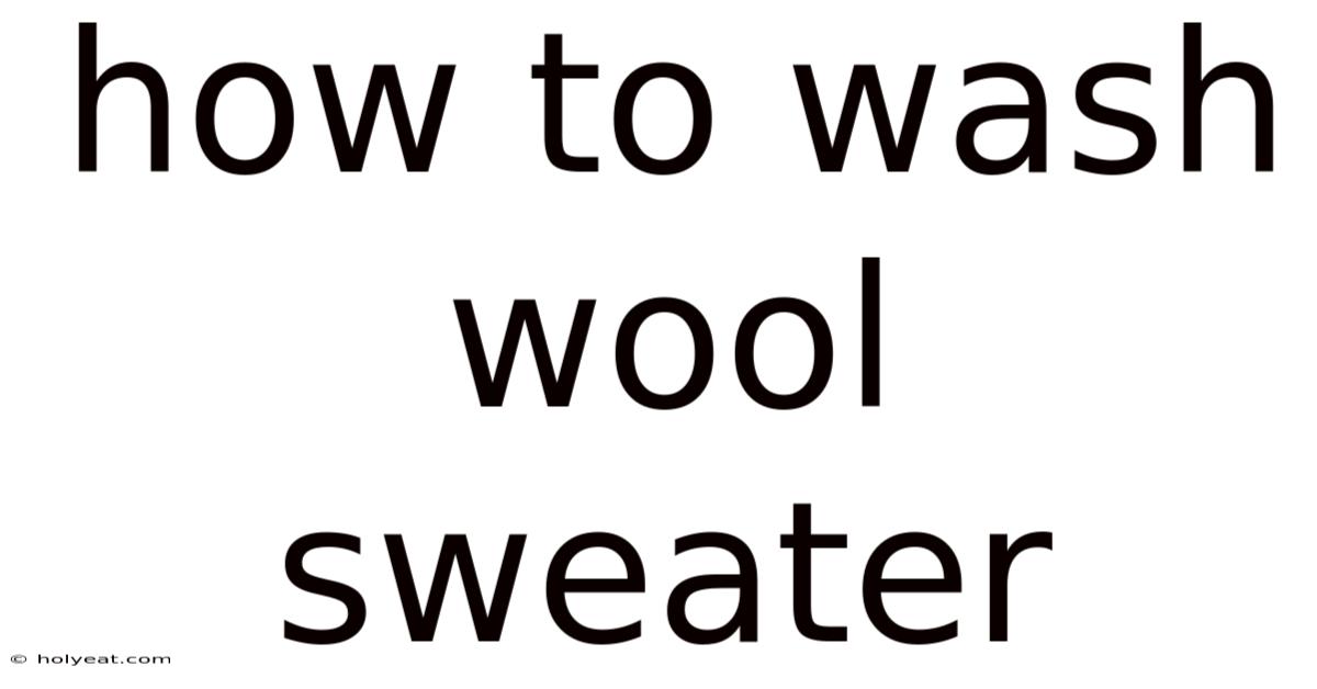 How To Wash Wool Sweater