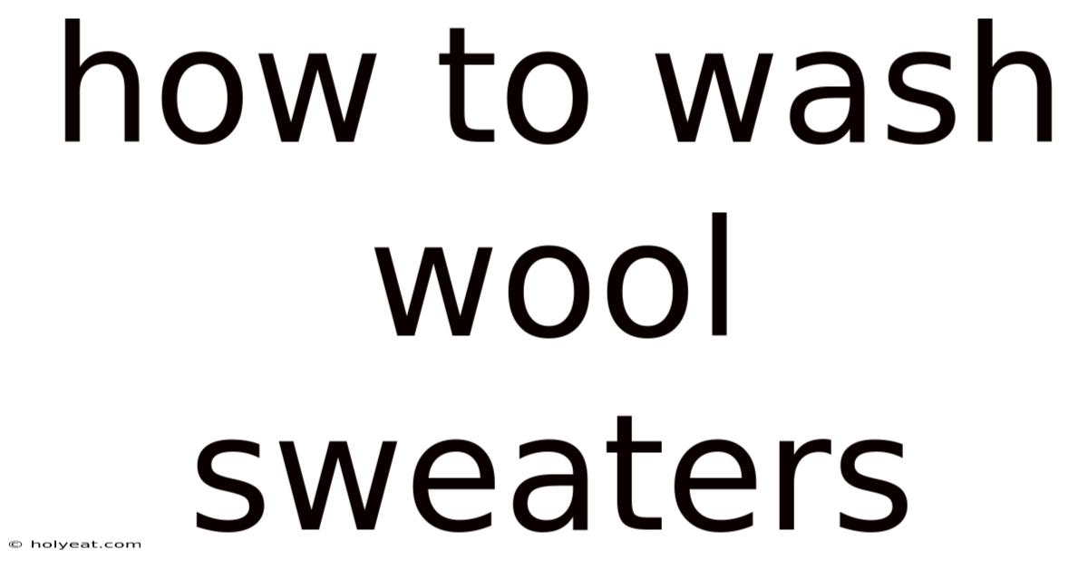How To Wash Wool Sweaters