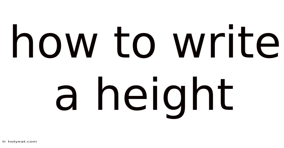 How To Write A Height
