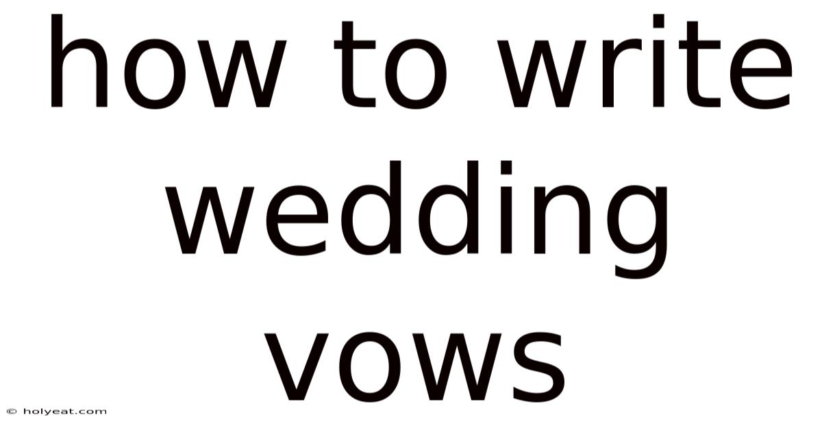 How To Write Wedding Vows