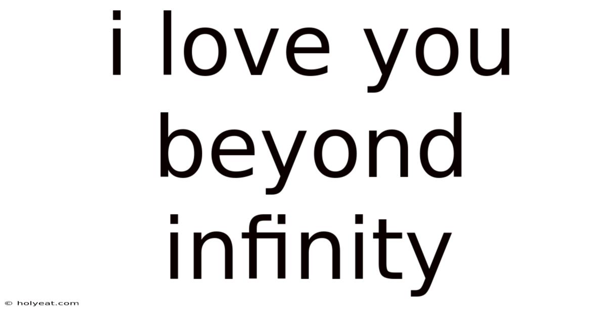 I Love You Beyond Infinity