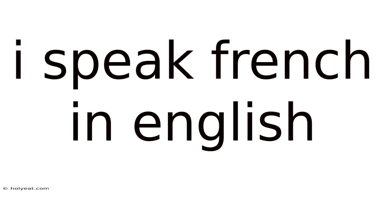 I Speak French In English