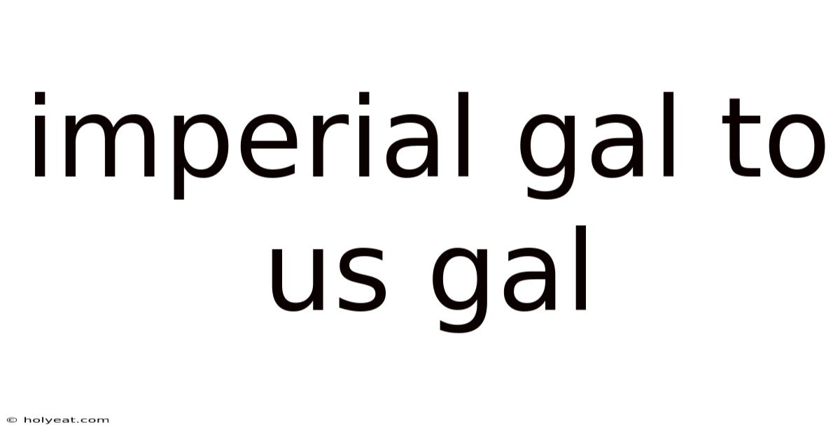 Imperial Gal To Us Gal