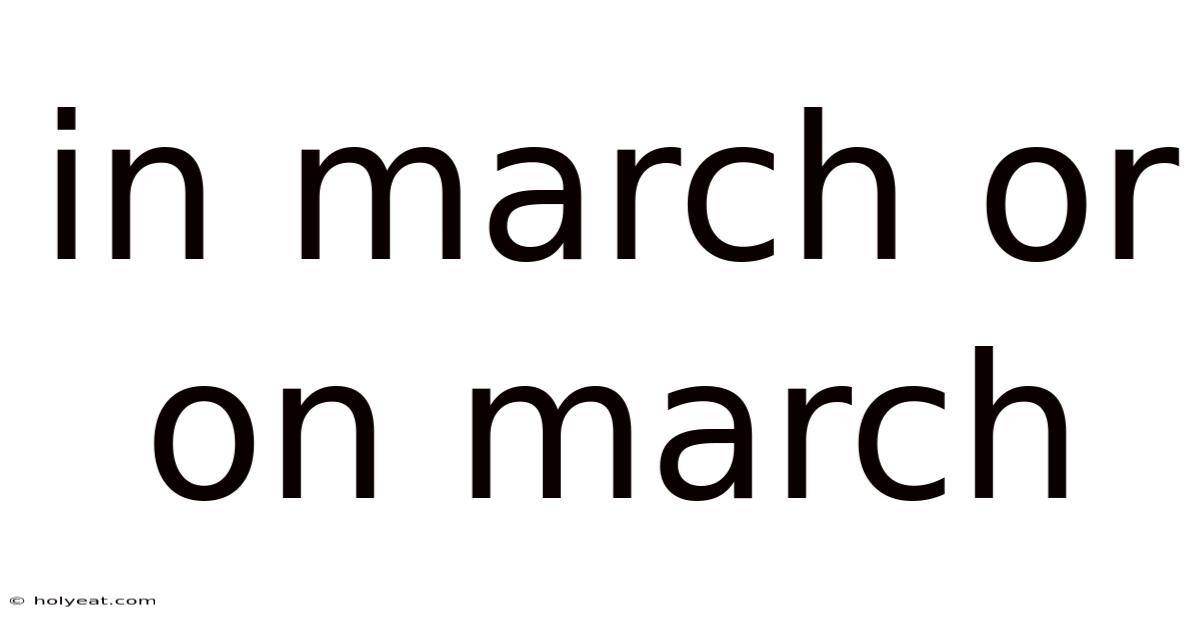 In March Or On March
