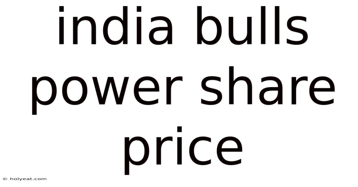 India Bulls Power Share Price