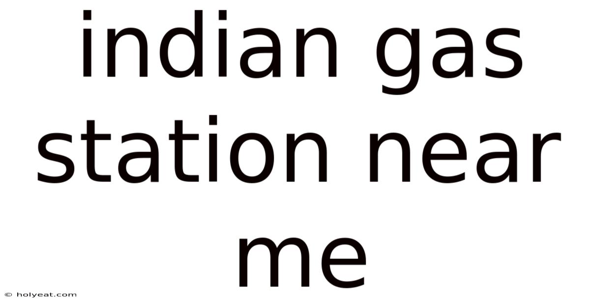 Indian Gas Station Near Me