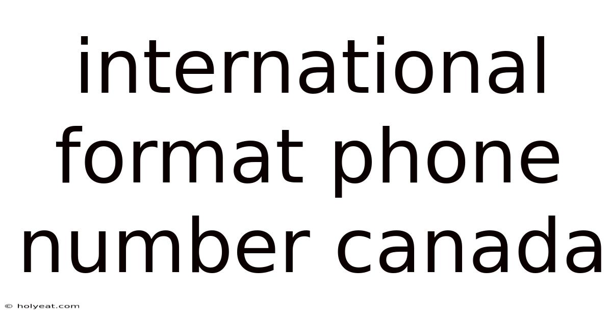 International Format Phone Number Canada