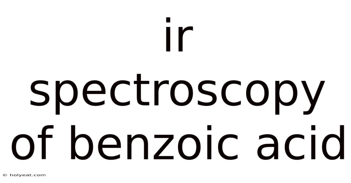 Ir Spectroscopy Of Benzoic Acid