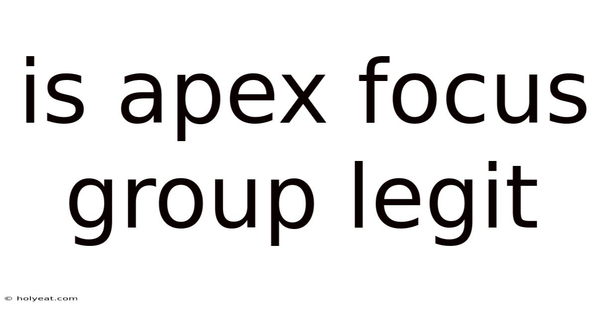 Is Apex Focus Group Legit