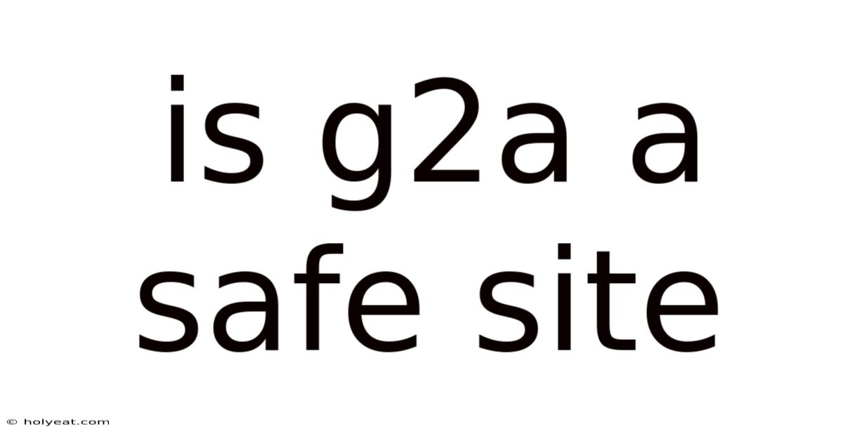 Is G2a A Safe Site