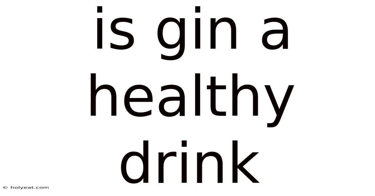 Is Gin A Healthy Drink