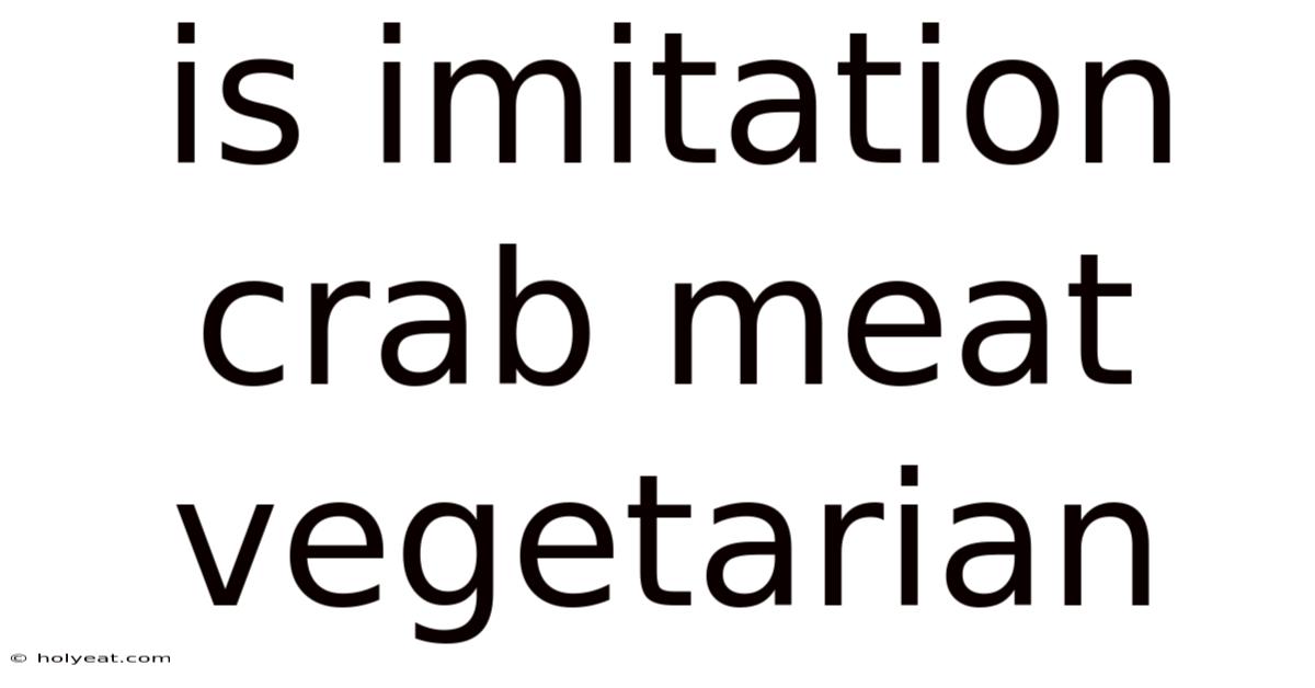 Is Imitation Crab Meat Vegetarian