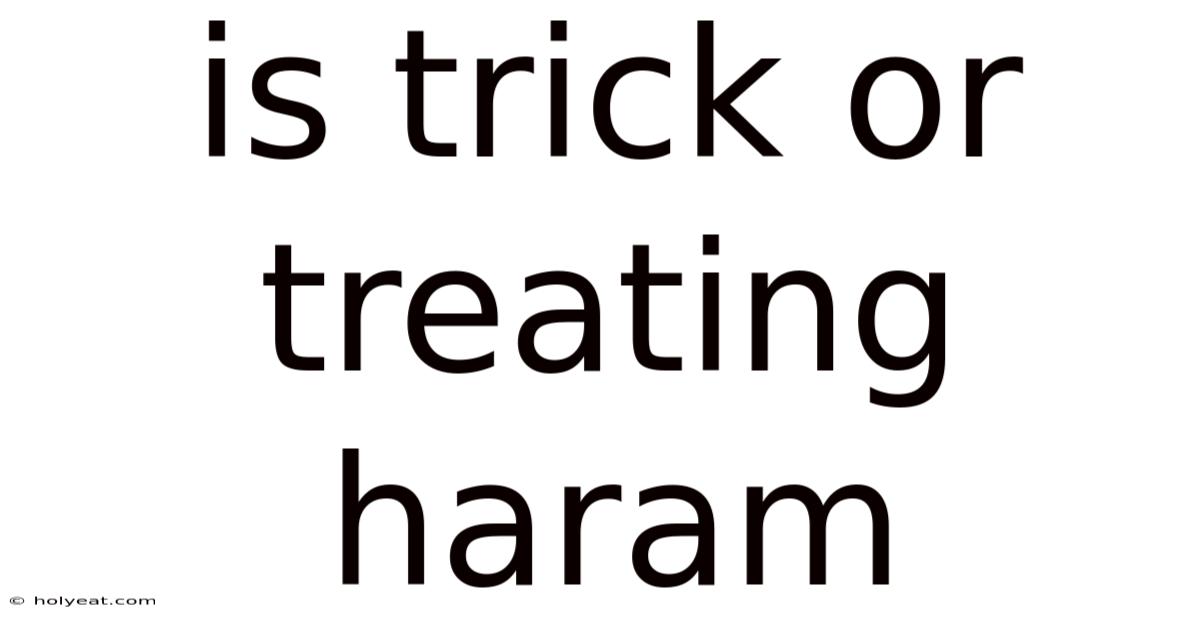 Is Trick Or Treating Haram