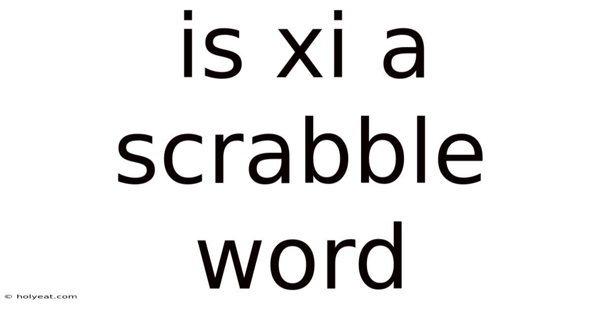 Is Xi A Scrabble Word