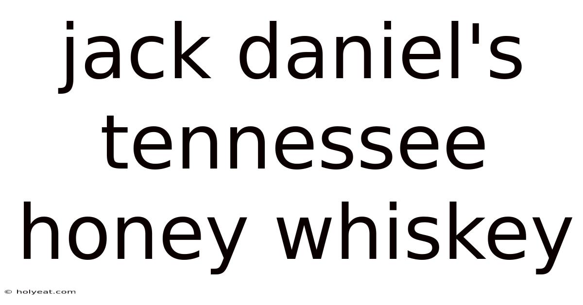 Jack Daniel's Tennessee Honey Whiskey