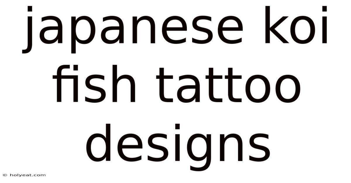 Japanese Koi Fish Tattoo Designs