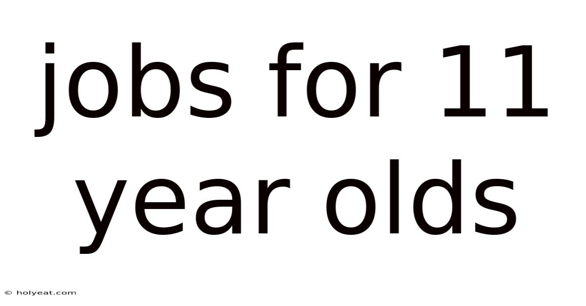 Jobs For 11 Year Olds