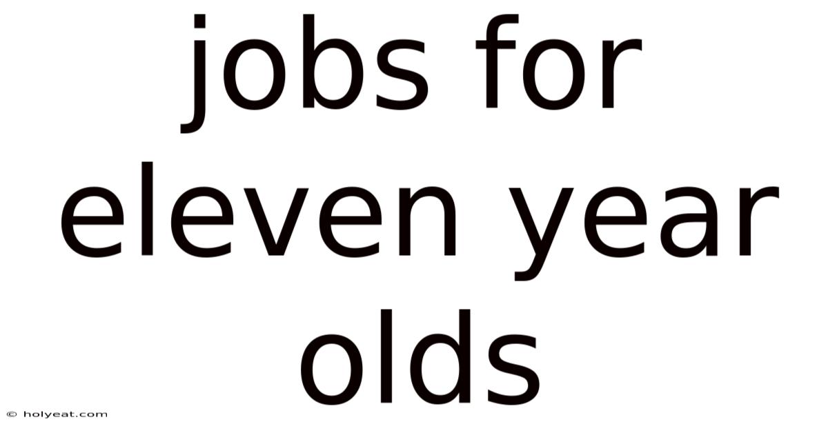 Jobs For Eleven Year Olds