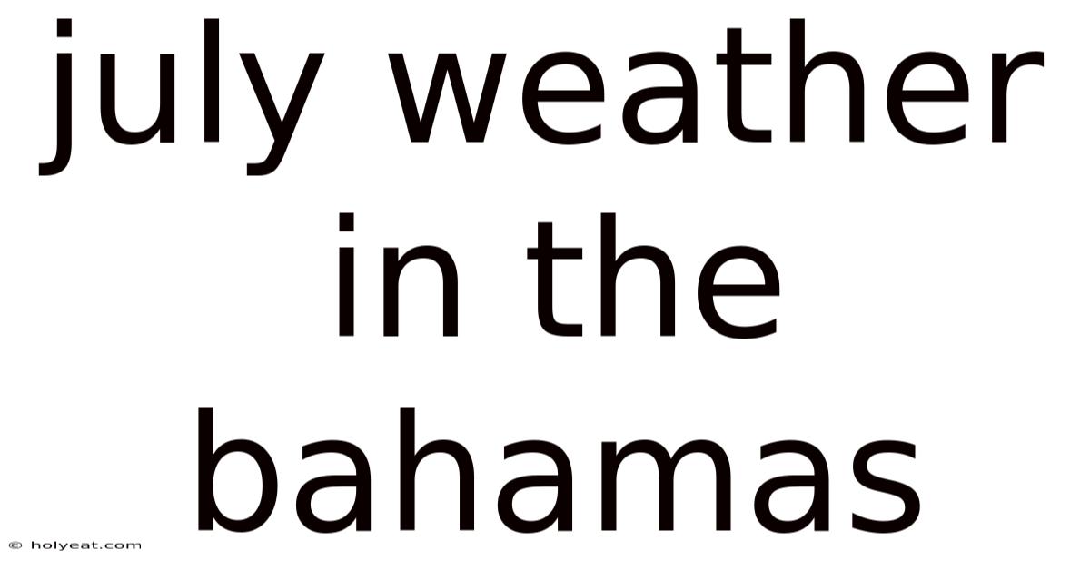 July Weather In The Bahamas