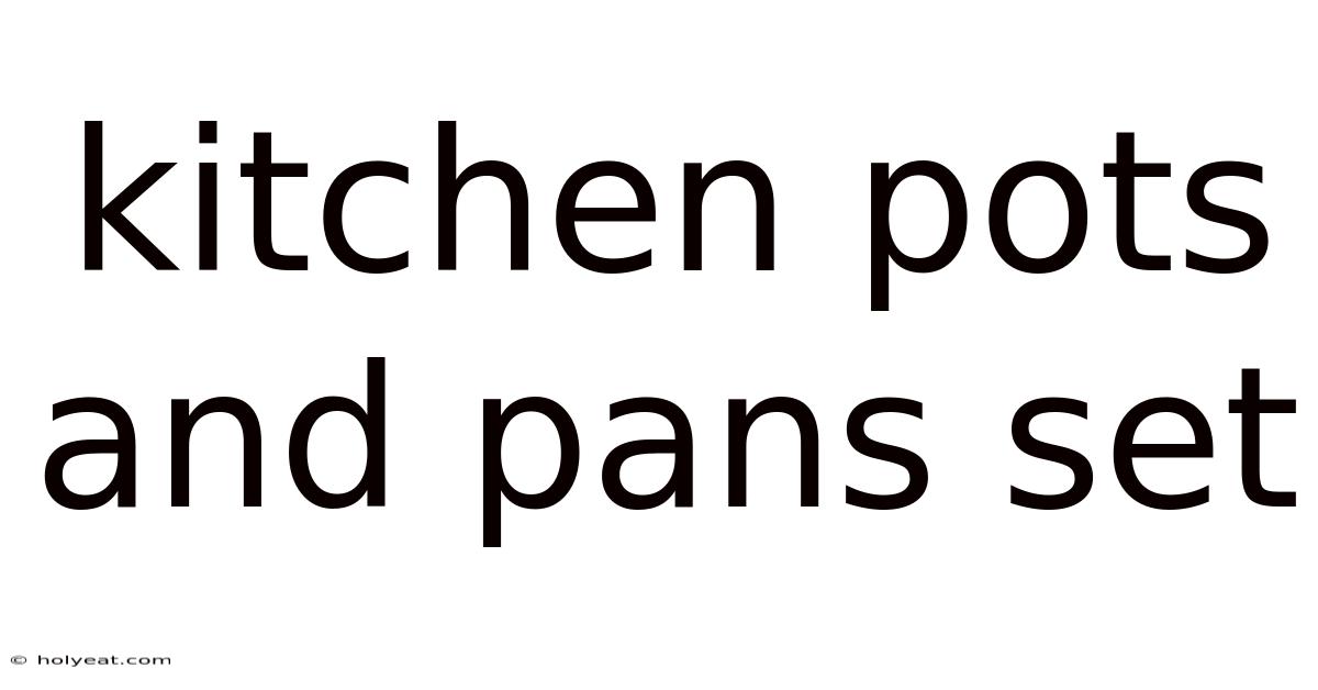 Kitchen Pots And Pans Set
