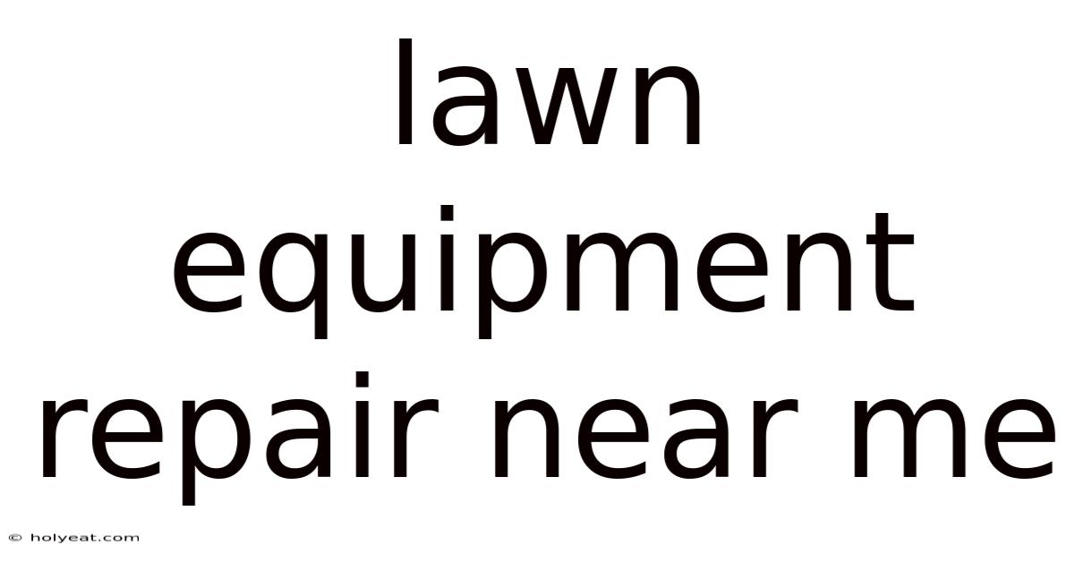 Lawn Equipment Repair Near Me
