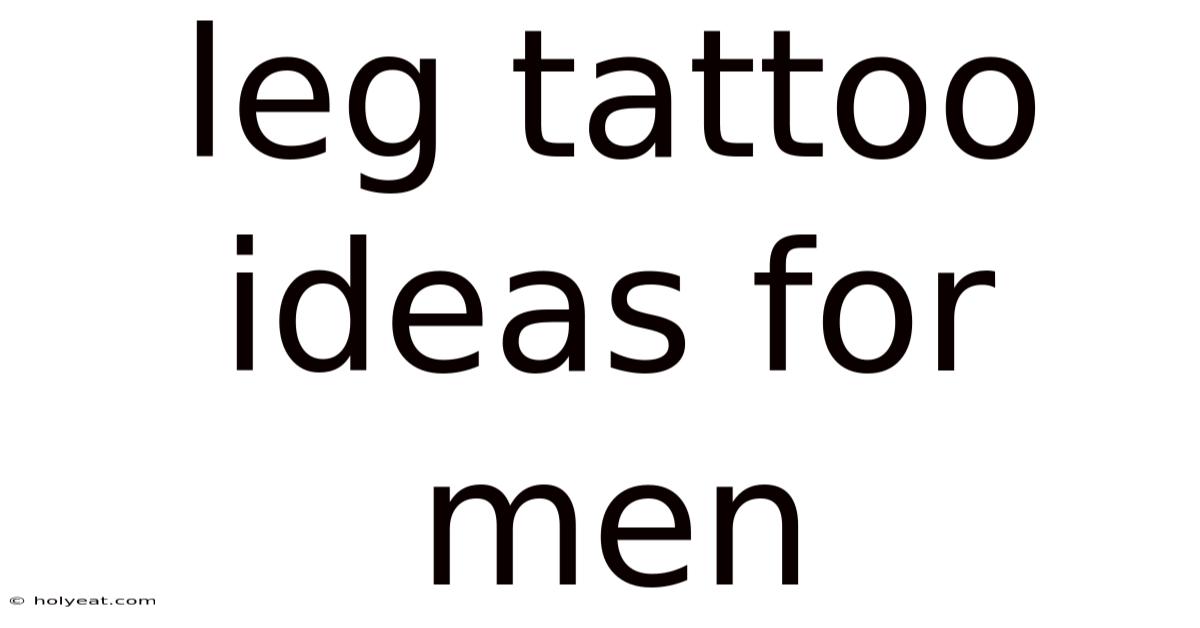 Leg Tattoo Ideas For Men