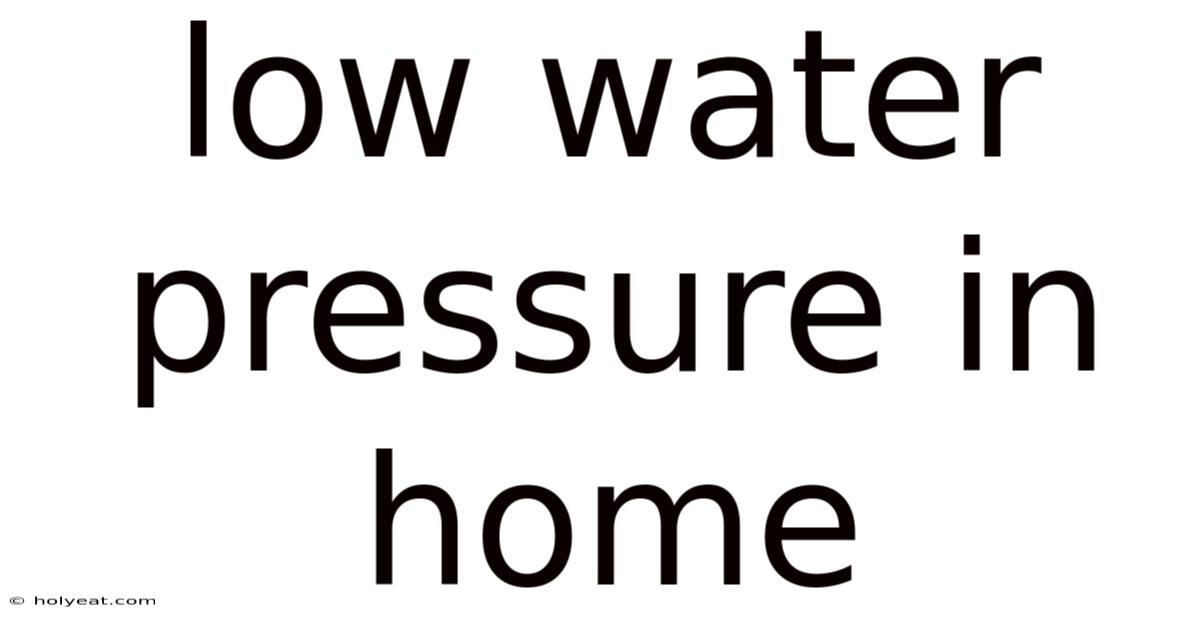 Low Water Pressure In Home
