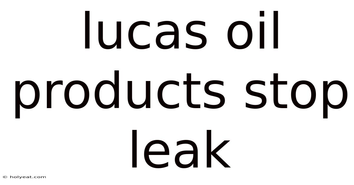 Lucas Oil Products Stop Leak