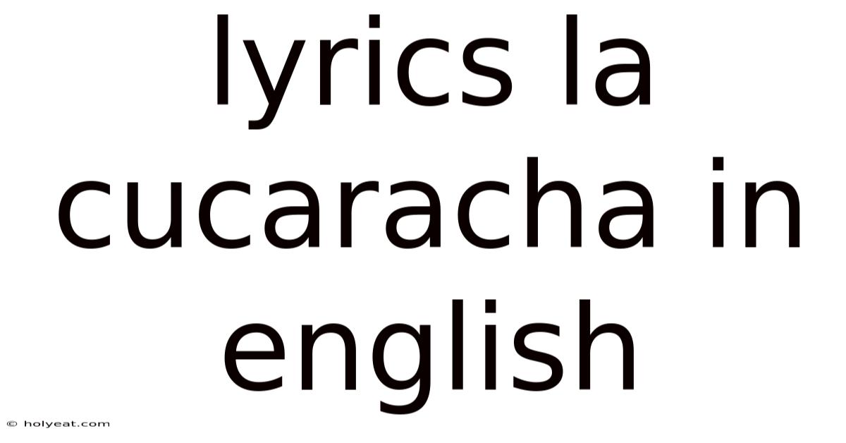 Lyrics La Cucaracha In English