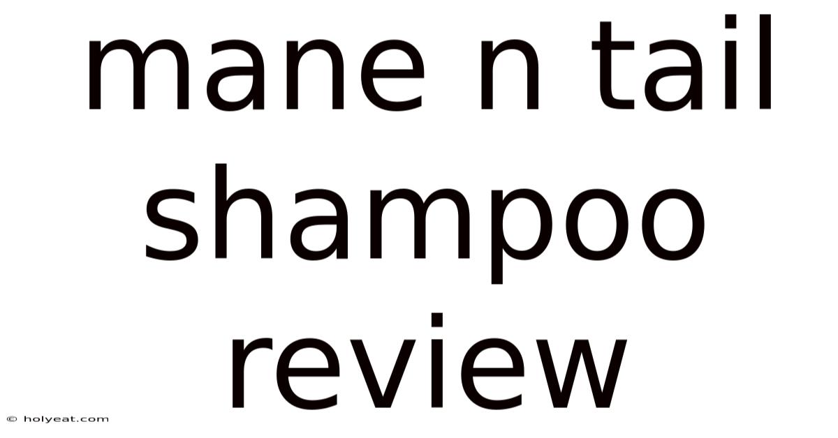 Mane N Tail Shampoo Review