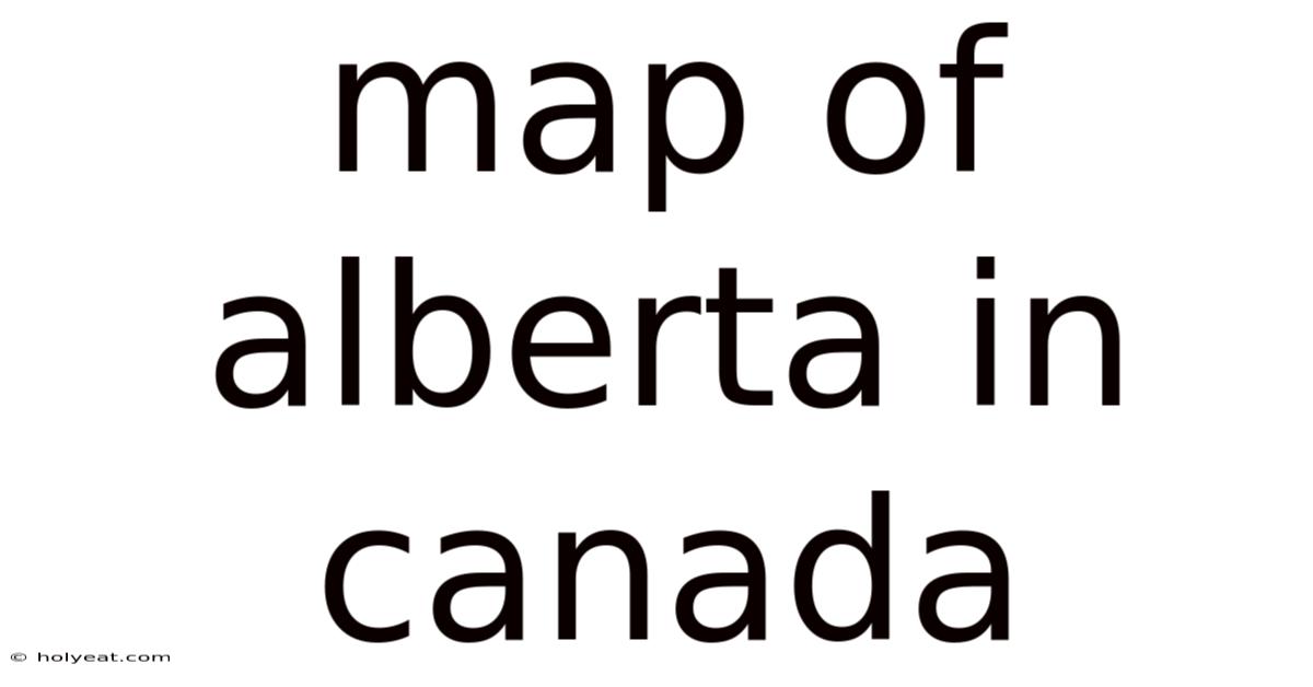 Map Of Alberta In Canada