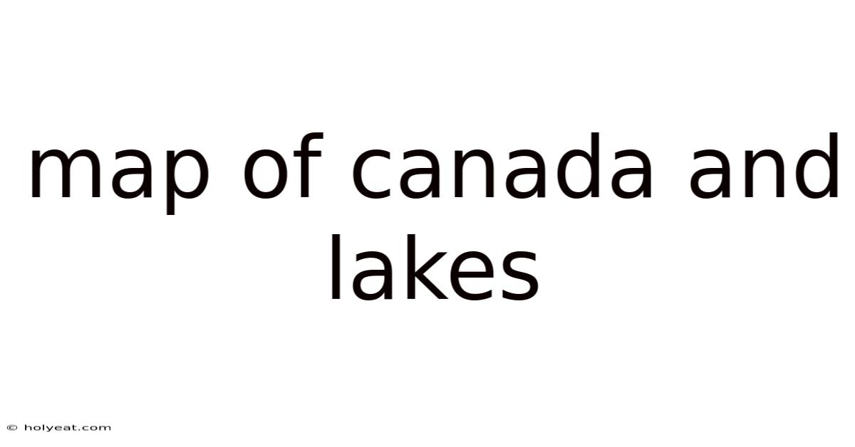 Map Of Canada And Lakes
