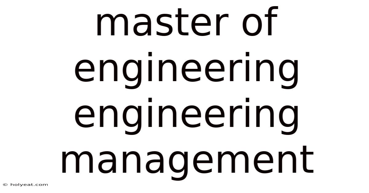 Master Of Engineering Engineering Management