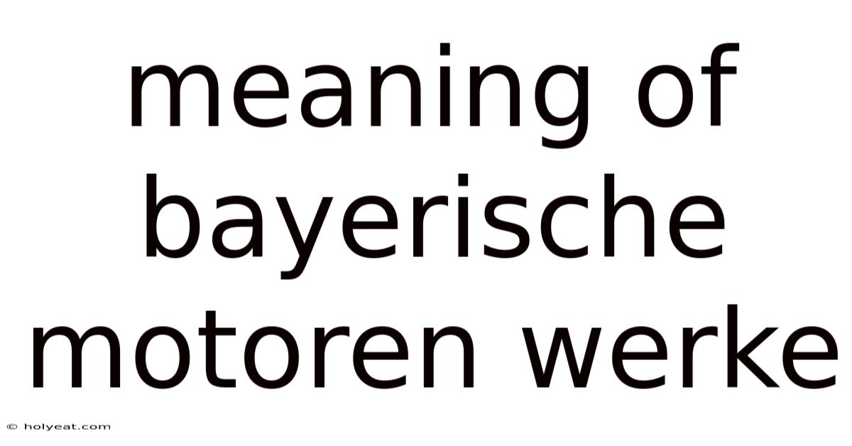 Meaning Of Bayerische Motoren Werke