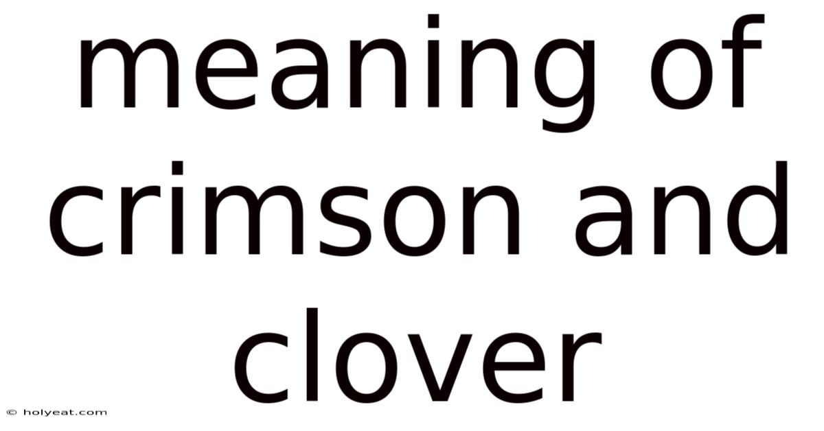 Meaning Of Crimson And Clover